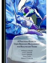 A Practical Guide to Crew Resource Management for Healthcare Teams - Humanitas