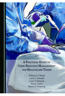 A Practical Guide to Crew Resource Management for Healthcare Teams - Humanitas