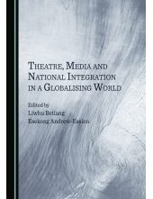 Theatre, Media and National Integration in a Globalising World - Humanitas