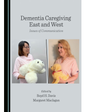 Dementia Caregiving East and West: Issues of Communication - Humanitas