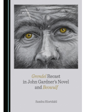 Grendel Recast in John Gardner's Novel and Beowulf - Humanitas