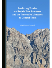 Predicting Erosive and Debris Flow Processes and the Innovative Measures to Control Them - Humanitas