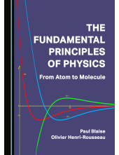 The Fundamental Principles of Physics: From Atom to Molecule - Humanitas