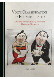 Voice Classification by Phonetography: A Manual for Voice Testing, Education, Therapy and Research - Humanitas