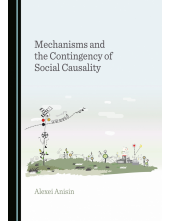 Mechanisms and the Contingency of Social Causality - Humanitas