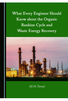 What Every Engineer Should Know about the Organic Rankine Cycle and Waste Energy Recovery - Humanitas