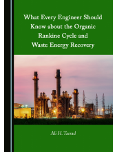 What Every Engineer Should Know about the Organic Rankine Cycle and Waste Energy Recovery - Humanitas