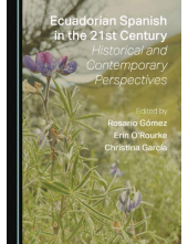 Ecuadorian Spanish in the 21st Century: Historical and Contemporary Perspectives - Humanitas