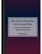 High-Tech Pan-Materialism and Humanist Ethics: From a Chinese-Western Historical Perspective - Humanitas