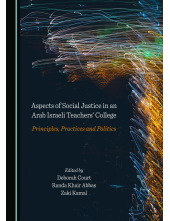 Aspects of Social Justice in an Arab Israeli Teachers' College: Principles, Practices and Politics - Humanitas