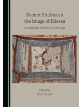 Recent Studies on the Image of Edessa: Iconography, History and Theology - Humanitas