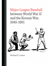 Major League Baseball between World War II and the Korean War, 1945-1951 - Humanitas