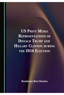 US Print Media Representations of Donald Trump and Hillary Clinton during the 2016 Election - Humanitas