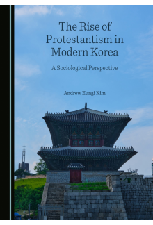 The Rise of Protestantism in Modern Korea: A Sociological Perspective - Humanitas