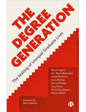 Degree Generation: The Making of Unequal Graduate Lives - Humanitas
