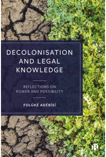 Decolonisation and Legal Knowledge: Reflections on Power and Possibility - Humanitas