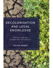 Decolonisation and Legal Knowledge: Reflections on Power and Possibility - Humanitas