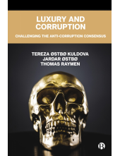 Luxury and Corruption: Challenging the Anti-Corruption Consensus - Humanitas