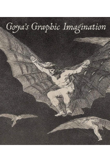 Goya's Graphic Imagination - Humanitas
