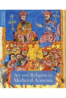 Art and Religion in Medieval Armenia - Humanitas