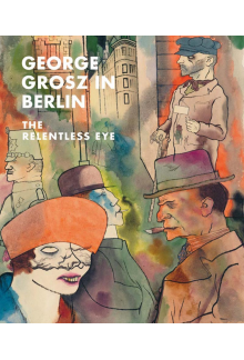 George Grosz in Berlin - Humanitas