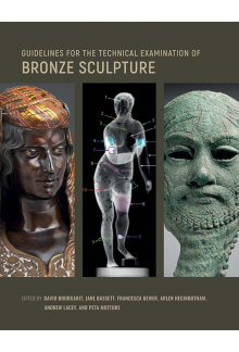 Guidelines for the Technical Examination of Bronze Sculpture - Humanitas