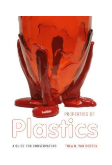 Properties of Plastics : A Gui de for Conservators - Humanitas