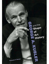 George A. Kubler and the Shape of Art History - Humanitas