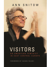 Visitors: An American Feminist in East Central Europe - Humanitas