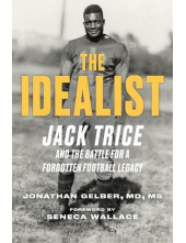 The Idealist: Jack Trice and the Fight for A Forgotten College Football Legacy - Humanitas
