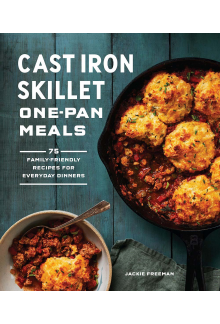 Cast Iron Skillet One-Pan Meals - Humanitas