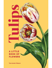 A Little Book of Flowers: Tulips - Humanitas