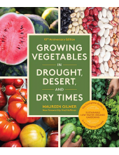 Growing Vegetables in Drought, Desert, and Dry Times (10th Anniversary Edition) - Humanitas