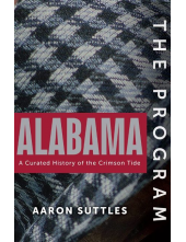 The Program: Alabama: A Curated History of the Crimson Tide - Humanitas