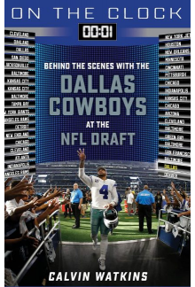 On the Clock: Dallas Cowboys: Behind the Scenes with the Dallas Cowboys at the NFL Draft Humanitas