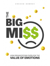 The Big Miss: How Organizations Overlook the Value of Emotions - Humanitas
