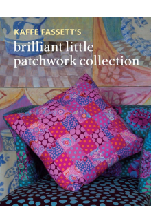 Kaffe Fassett's Brilliant Little Patchwork Collection - Humanitas