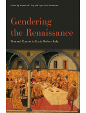 Gendering the Renaissance: Text and Context in Early Modern Italy - Humanitas