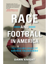 Race and Football in America: The Life and Legacy of George Taliaferro - Humanitas