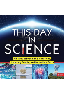 2022 This Day in Science Boxed Calendar: 365 Groundbreaking Discoveries, Inspiring People, and Incredible Facts - Humanitas