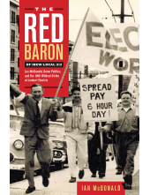 Red Baron of IBEW Local 213: Les McDonald, Union Politics, and the 1966 Wildcat Strike at Lenkurt Electric - Humanitas