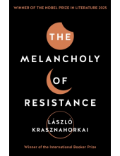 The Melancholy of Resistance - Humanitas