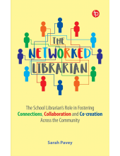 Networked Librarian: The School Librarians Role in Fostering Connections, Collaboration and Co-creation Across the Community - Humanitas
