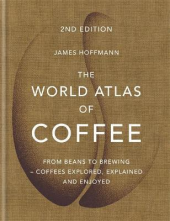 The World Atlas of Coffee - Humanitas