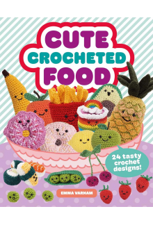 Cute Crocheted Food - Humanitas