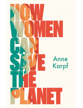 How Women Can Save The Planet - Humanitas