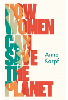 How Women Can Save The Planet - Humanitas