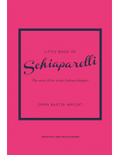 Little Book of Schiaparelli: The Story of Fashion Designer - Humanitas