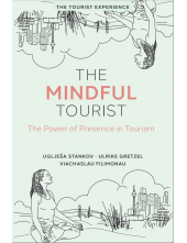 The Mindful Tourist: The Power of Presence in Tourism Humanitas
