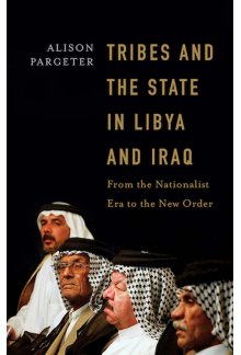 Tribes and the State in Libya and Iraq - Humanitas